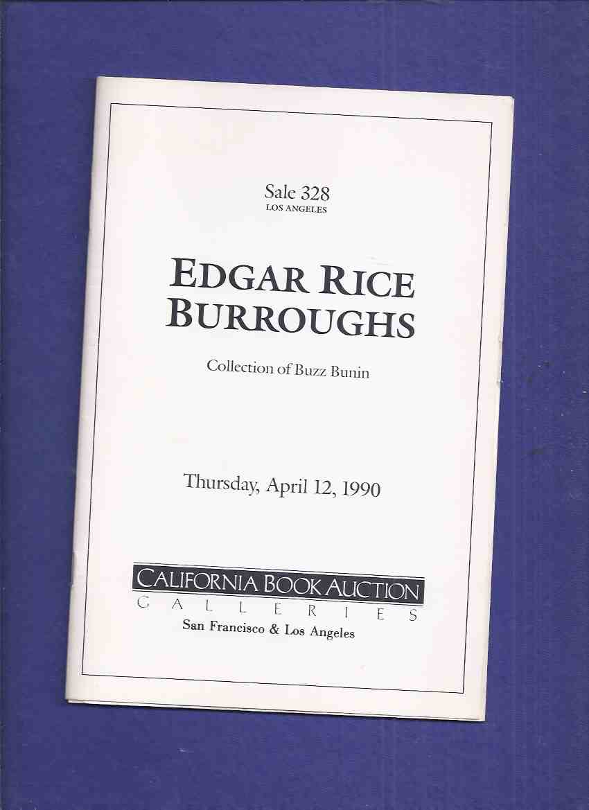 Image for EDGAR RICE BURROUGHS: Collection of Buzz Bunin, Thursday April 12, 1990 / California Book Auction Galleries (includes PRICES REALIZED )
