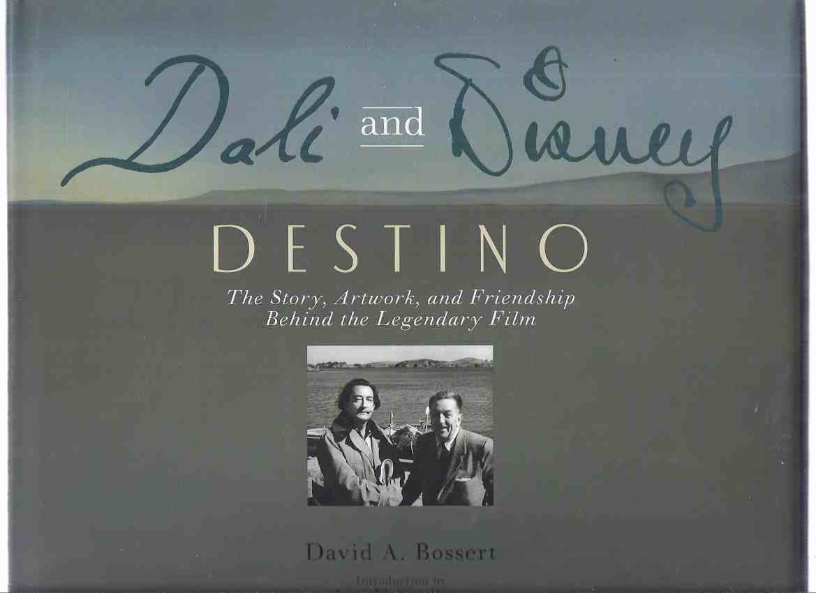Image for Dali and Disney: DESTINO -The Story, Artwork, and Friendship Behind the Legendary Film -by David A Bossert ( Salvador Dali / Walt Disney Studios )( Book About the Animated Short Movie )