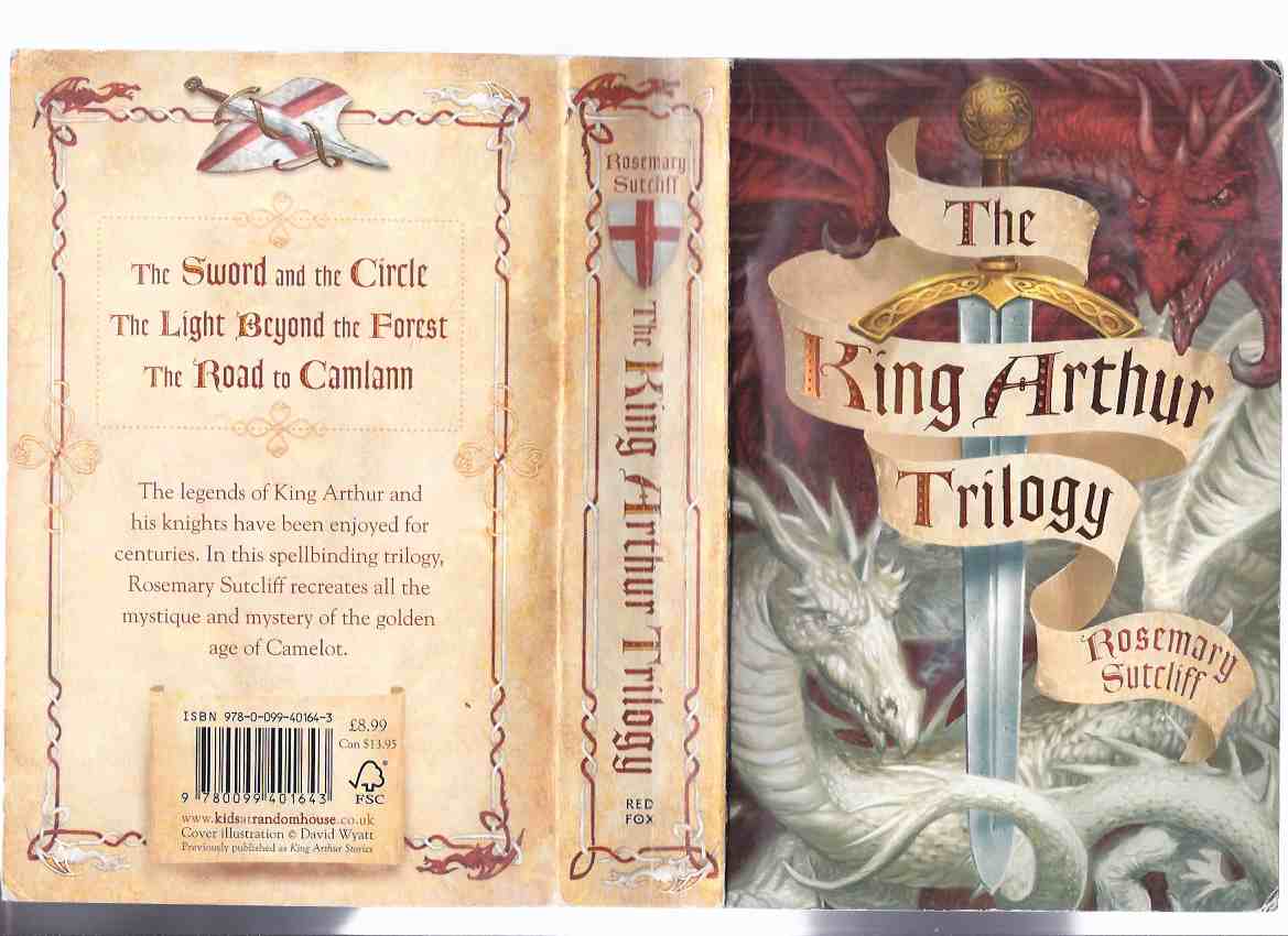 Image for The King Arthur Trilogy -an Omnibus Volume with ---The Sword and the Circle ---The Light Beyond the Forest ---The Road to Camlann ---by Rosemary Sutcliff ( Book 1, 2, 3 )