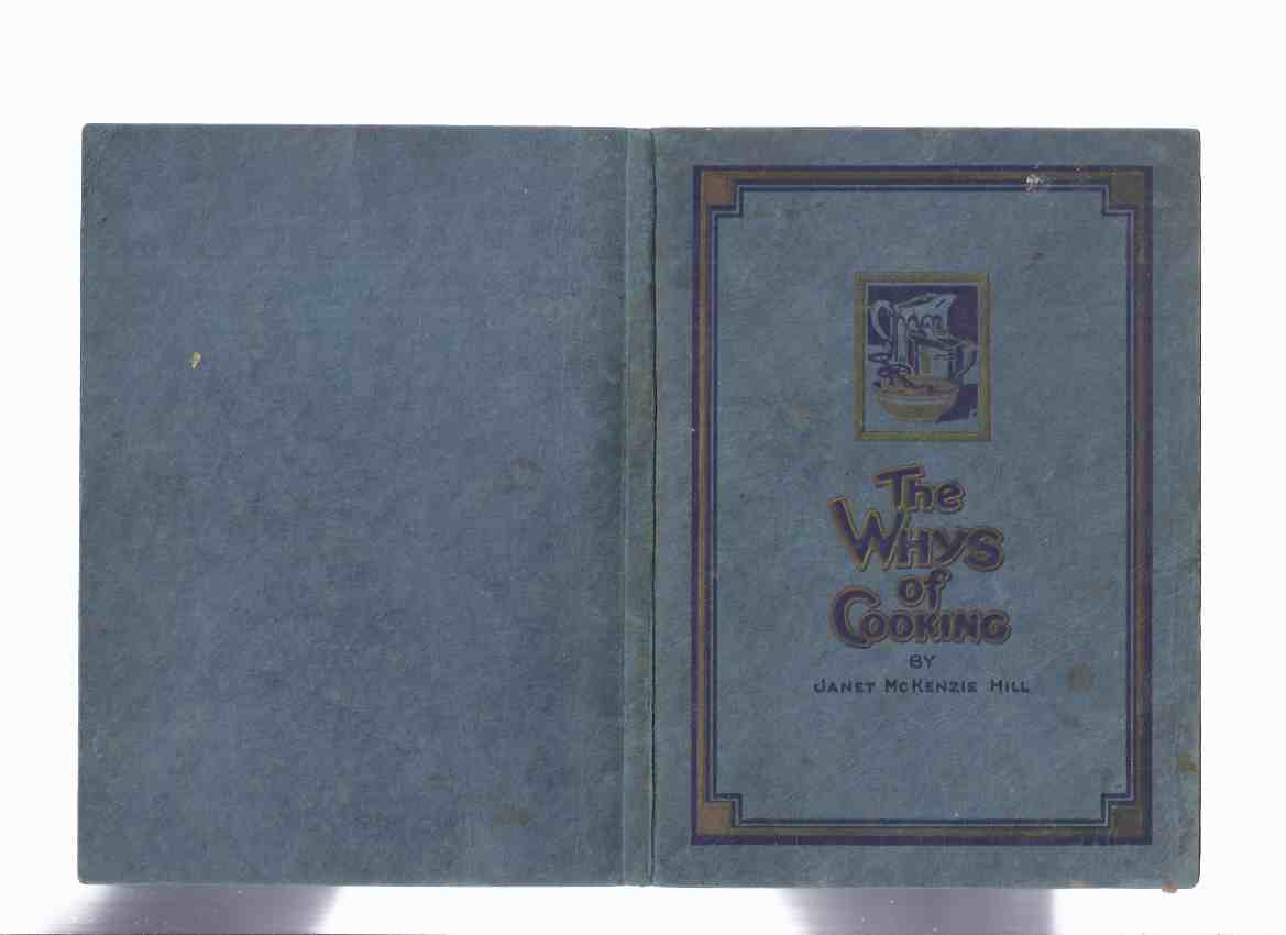 Image for The Whys of Cooking -by Janet McKenzie Hill / Proctor and Gamble, Distributing Co. Of Canada, Hamilton, Ontario ( Crisco related) ( Cookbook / Cook Book / Recipes / Cookery )