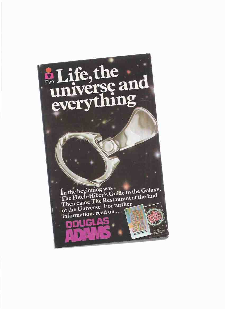 Image for Life, the Universe, and Everything -Volume 3 of he Hitch-Hikers Guide to the Galaxy series -by Douglas Adams ( Book THREE in the Hitchhikers Series - 1st PAN Edition )