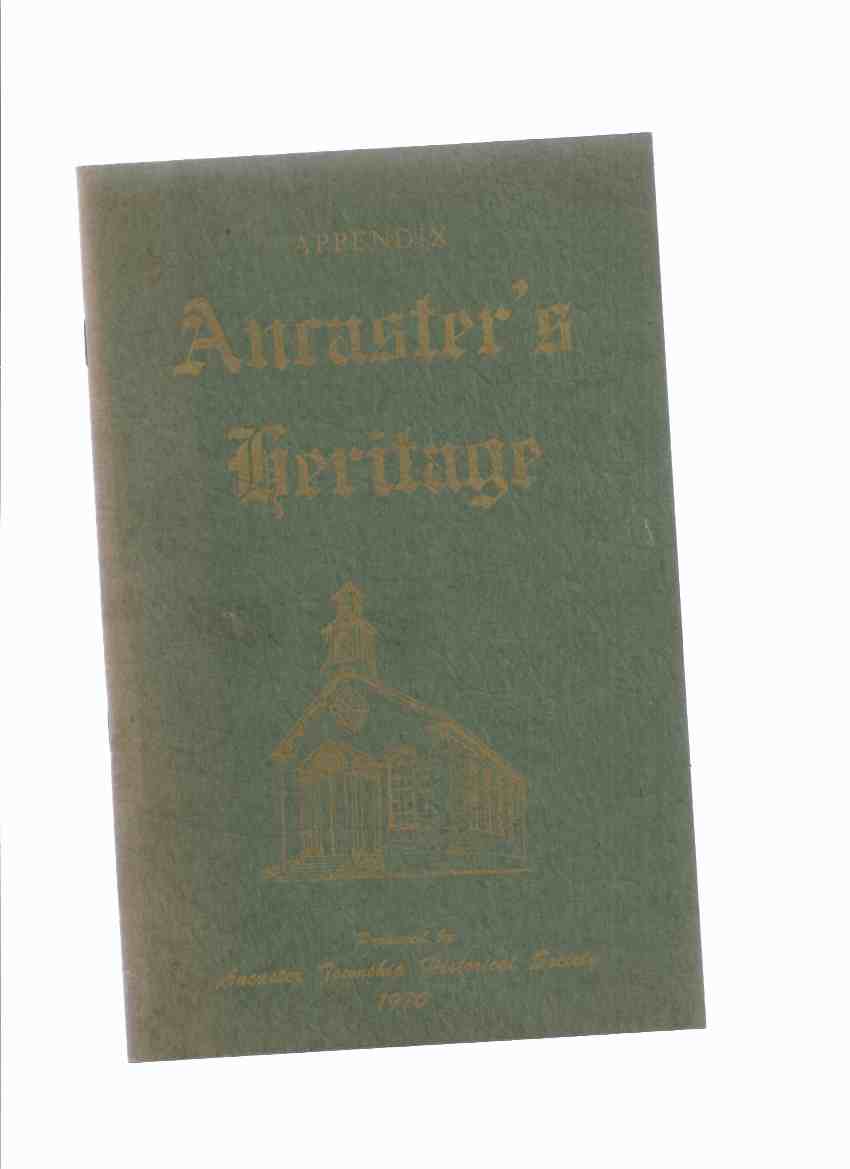 Ancaster's Heritage - APPENDIX (to Volume 1 ) / Ancaster Township Historical Society Image for Ancaster's Heritage - APPENDIX (to Volume 1 ) / Ancaster Township Historical Society