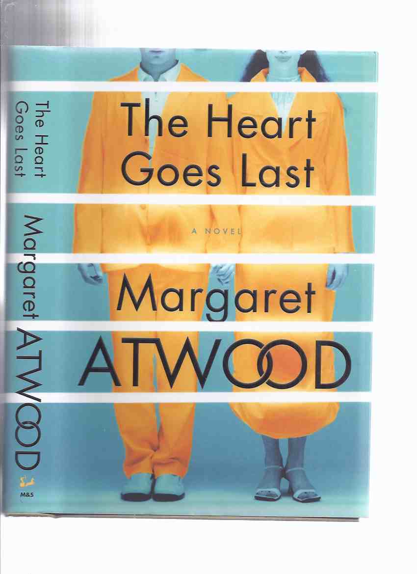 Image for The Heart Goes Last ---by Margaret Atwood ---a Signed Copy ( # 97 of 100 Pre-Publication McClelland and Stewart Signed Copies )