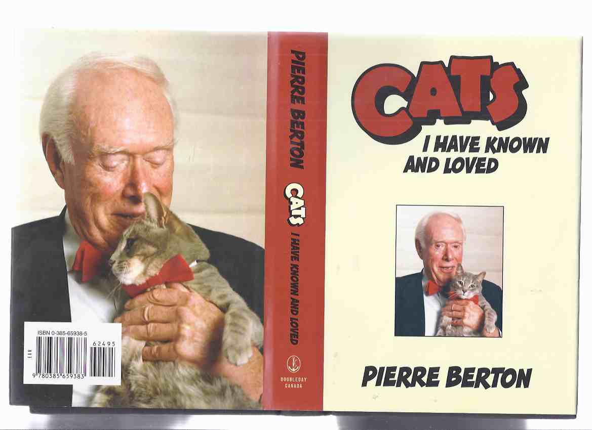 CATS I Have Known and Loved, with Illustrations ---by Pierre Berton -a Signed Copy Image for CATS I Have Known and Loved, with Illustrations ---by Pierre Berton -a Signed Copy