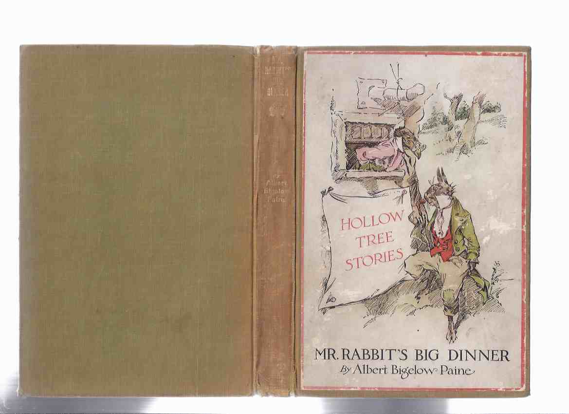 Image for Mr Rabbit's Big Dinner: Hollow Tree Stories Series -by Albert Bigelow Paine, Illustrations / Illustrated By J M Conde