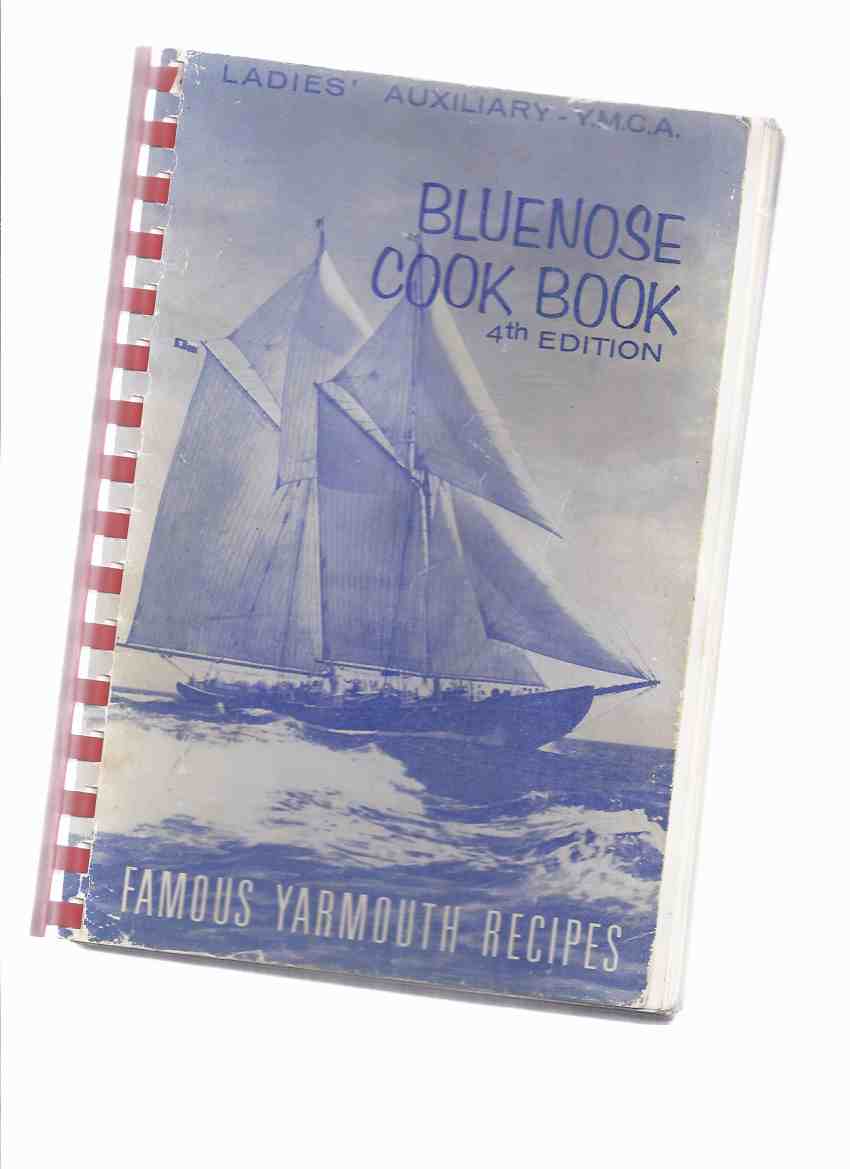 Image for Bluenose Cook Book: Famous Yarmouth Recipes - Ladies' Auxiliary YMCA ( Cookbook / Cooking )( Nova Scotia / Nova Scotian )
