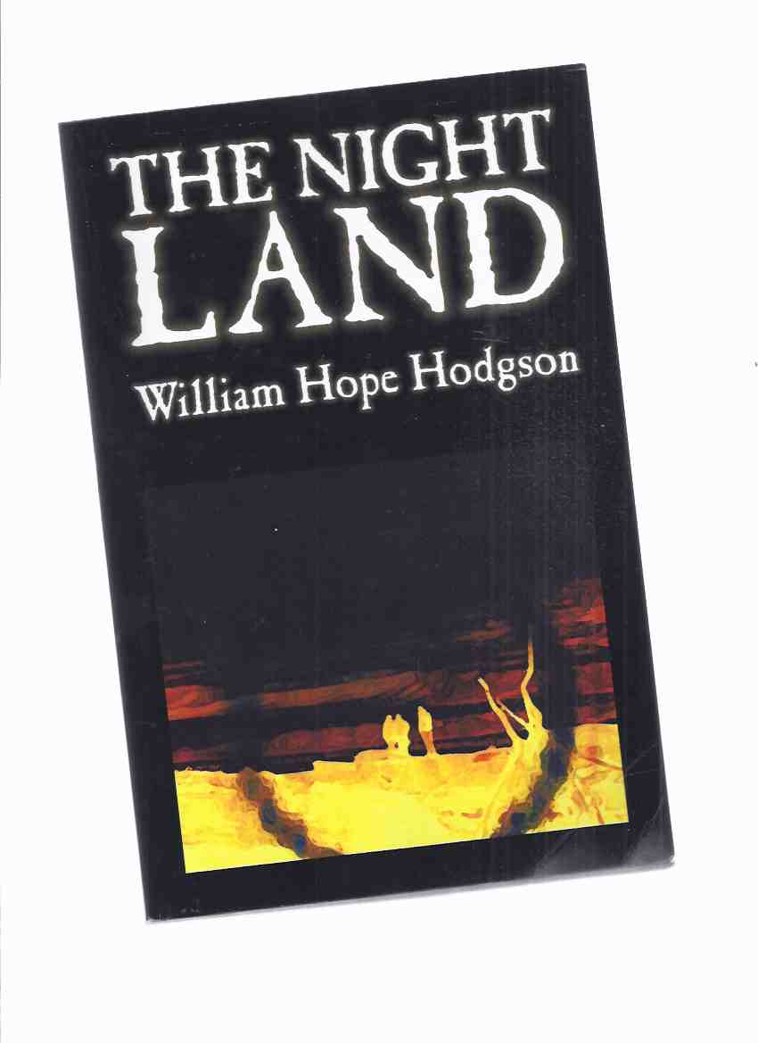 Image for The Night Land -by William Hope Hodgson ( Aegypan Press / an Alan Rodgers Book )