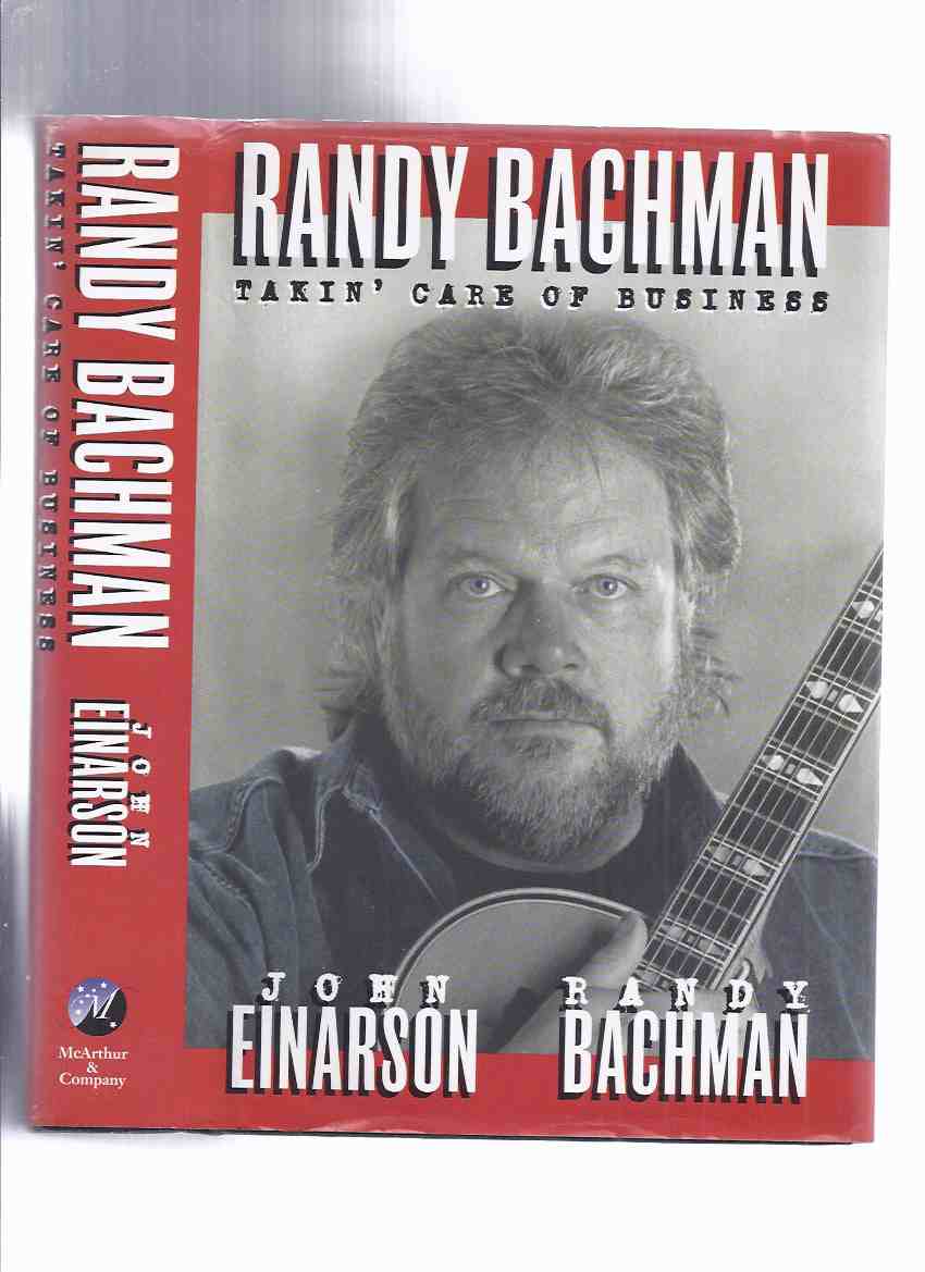 Image for Randy Bachman: Takin' Care of Business -by Randy Bachman -a Signed Copy ( BTO / Bachman Turner Overdrive / Guess Who / Burton Cummings related )( Taking )( Canadian Rock n Roll )