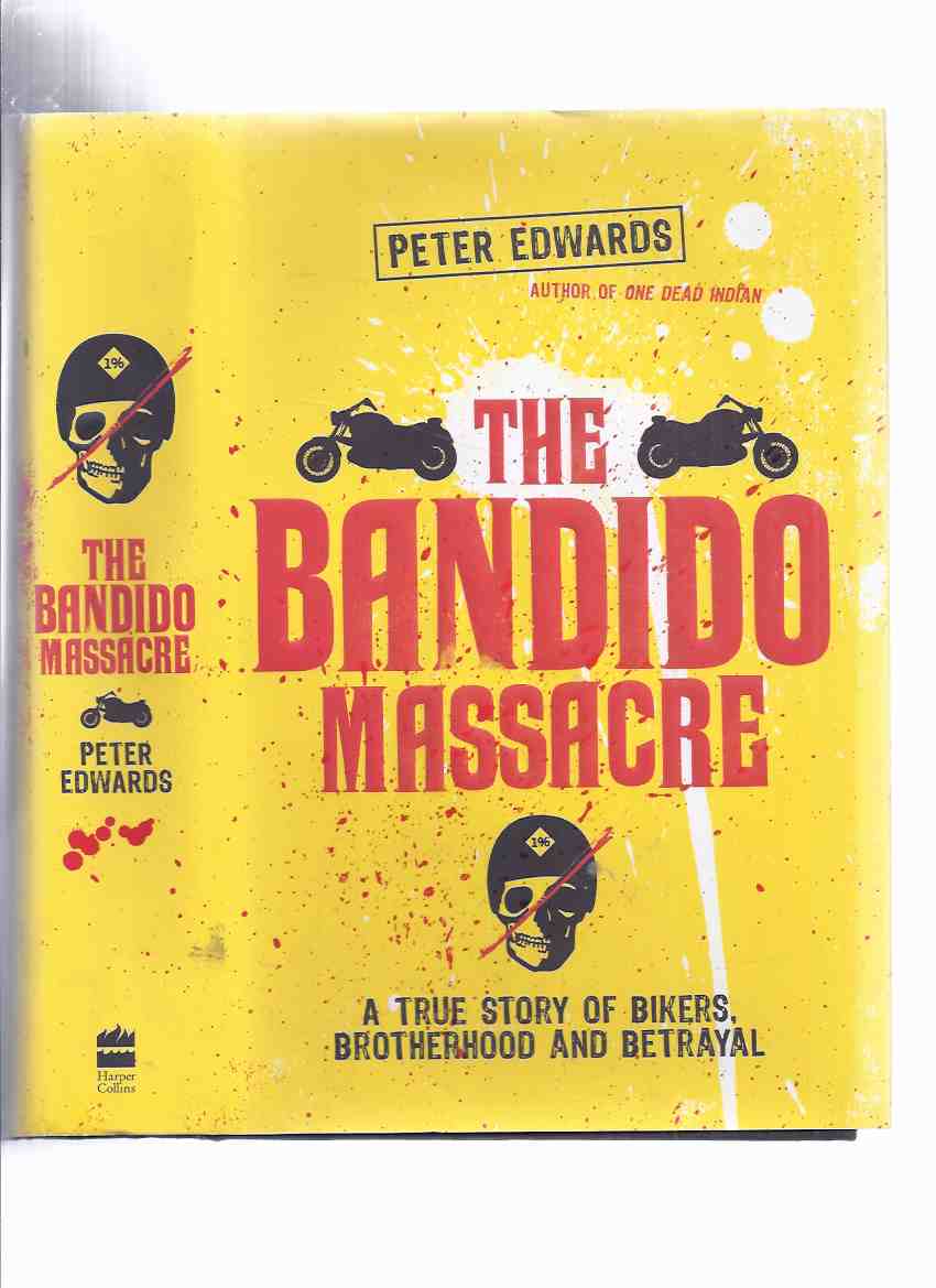 Image for The Bandido Massacre: A True Story of Bikers, Brotherhood and Betrayal