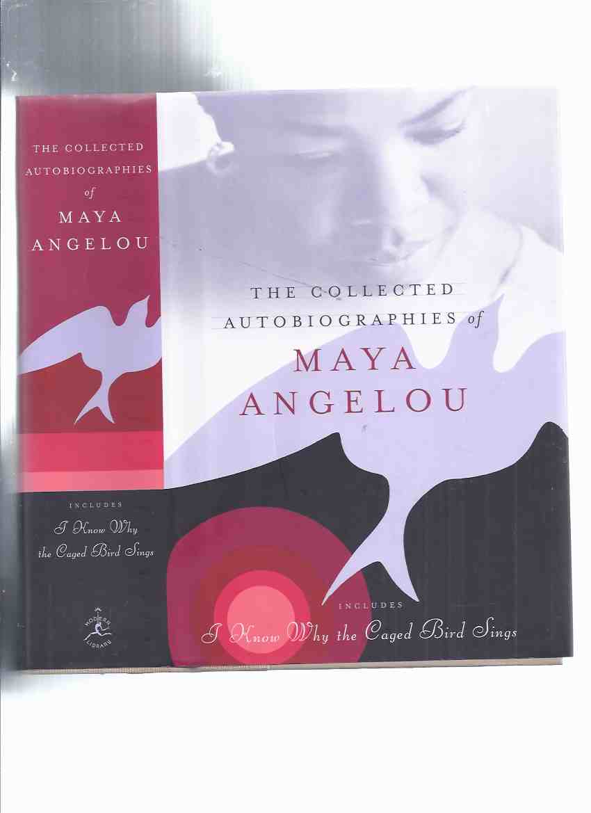 The Collected Autobiographies of Maya Angelou (inc. I Know Why the Caged Bird Sings; Gather Together in My Name; Singin' & swingin' & Gettin' Merry Like Christmas; Heart of a Woman; All God's Children Need Traveling Shoes; Song Flung Up to Heaven ) Image for The Collected Autobiographies of Maya Angelou (inc. I Know Why the Caged Bird Sings; Gather Together in My Name; Singin' & swingin' & Gettin' Merry Like Christmas; Heart of a Woman; All God's Children Need Traveling Shoes; Song Flung Up to Heaven )