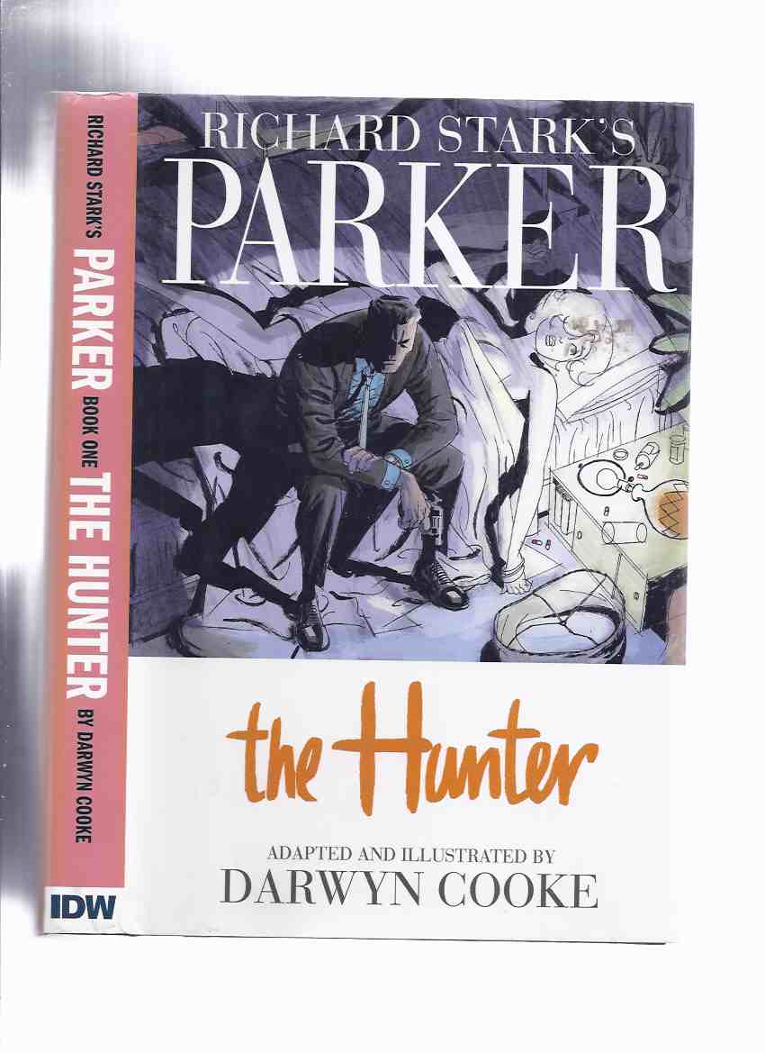 Image for Richard Stark's PARKER: The Hunter -Adapted and Illustrated By Darwyn Cooke -# 039 of 200 Signed Limited Edition Copies ( Richard Stark - Graphic Novel )