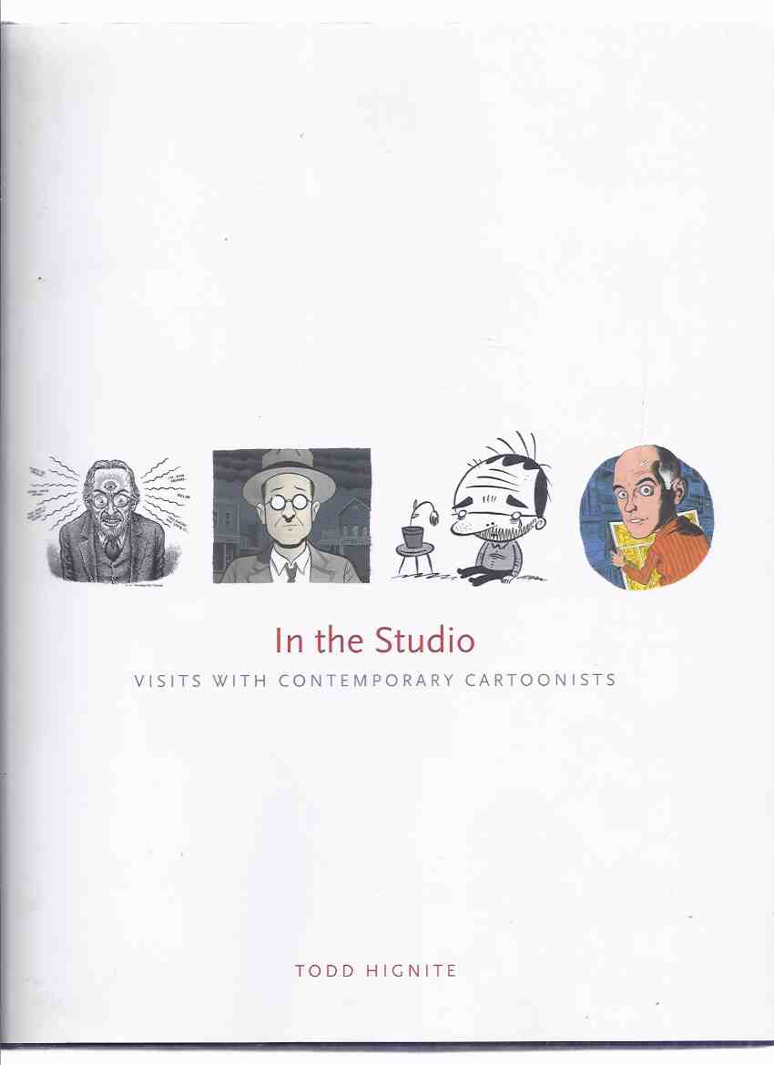 Image for In the Studio: Visits with Contemporary Artists (inc. Robert Crumb; Art Spiegelman; Gary Panter; Charles Burns; Jaime Hernandez; Daniel Clowes; Seth; Chris Ware; Ivan Brunetti )( Comic / Graphic Art / Artists )