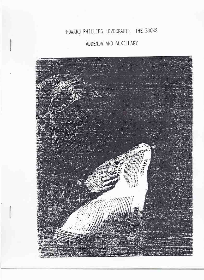 Howard Phillips Lovecraft: The Books Addenda and Auxiliary -by Joe Bell / Soft Books ( H P Lovecraft Bibliography ) Image for Howard Phillips Lovecraft: The Books Addenda and Auxiliary -by Joe Bell / Soft Books ( H P Lovecraft Bibliography )