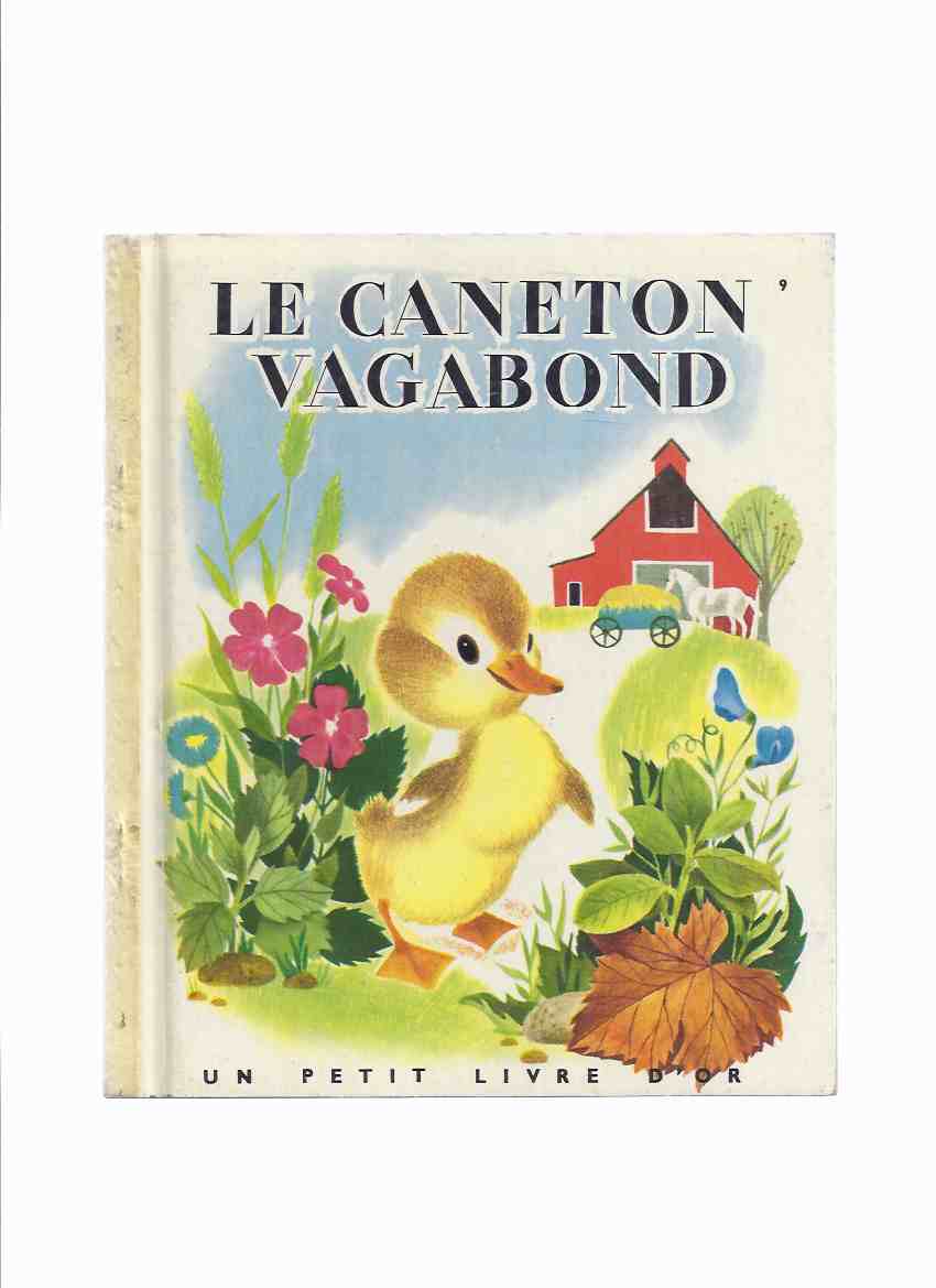Image for Le Caneton Vagabond Numero 9 / Un Petit Livre D'Or -by Jane Werner, Illustrations / Illustrated By Alice & Martin Provensen ( The Fuzzy Duckling )
