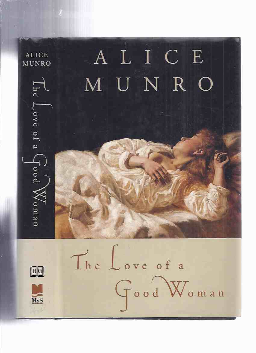 Image for The Love of a Good Woman: Stories By Alice Munro ( Jakarta; Cortes Island; Save the Reaper; The Children Stay; Rich as Stink; Before the Change; My Mother's Dream; The Love of a Good Woman )