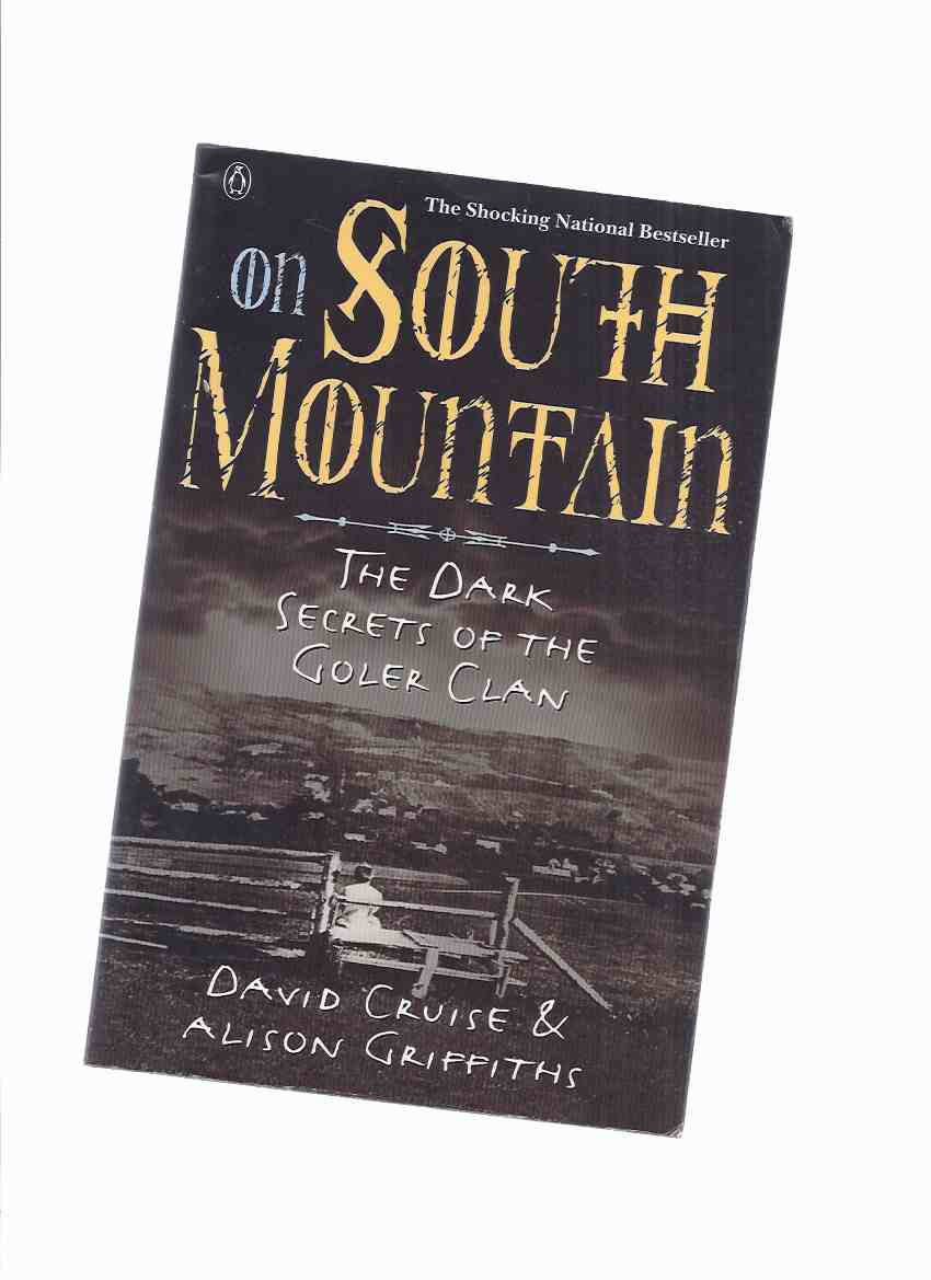 Image for ON SOUTH MOUNTAIN: The Dark Secrets of the Goler Clan ( Annapolis Valley, Nova Scotia )( True Crime / Incest )