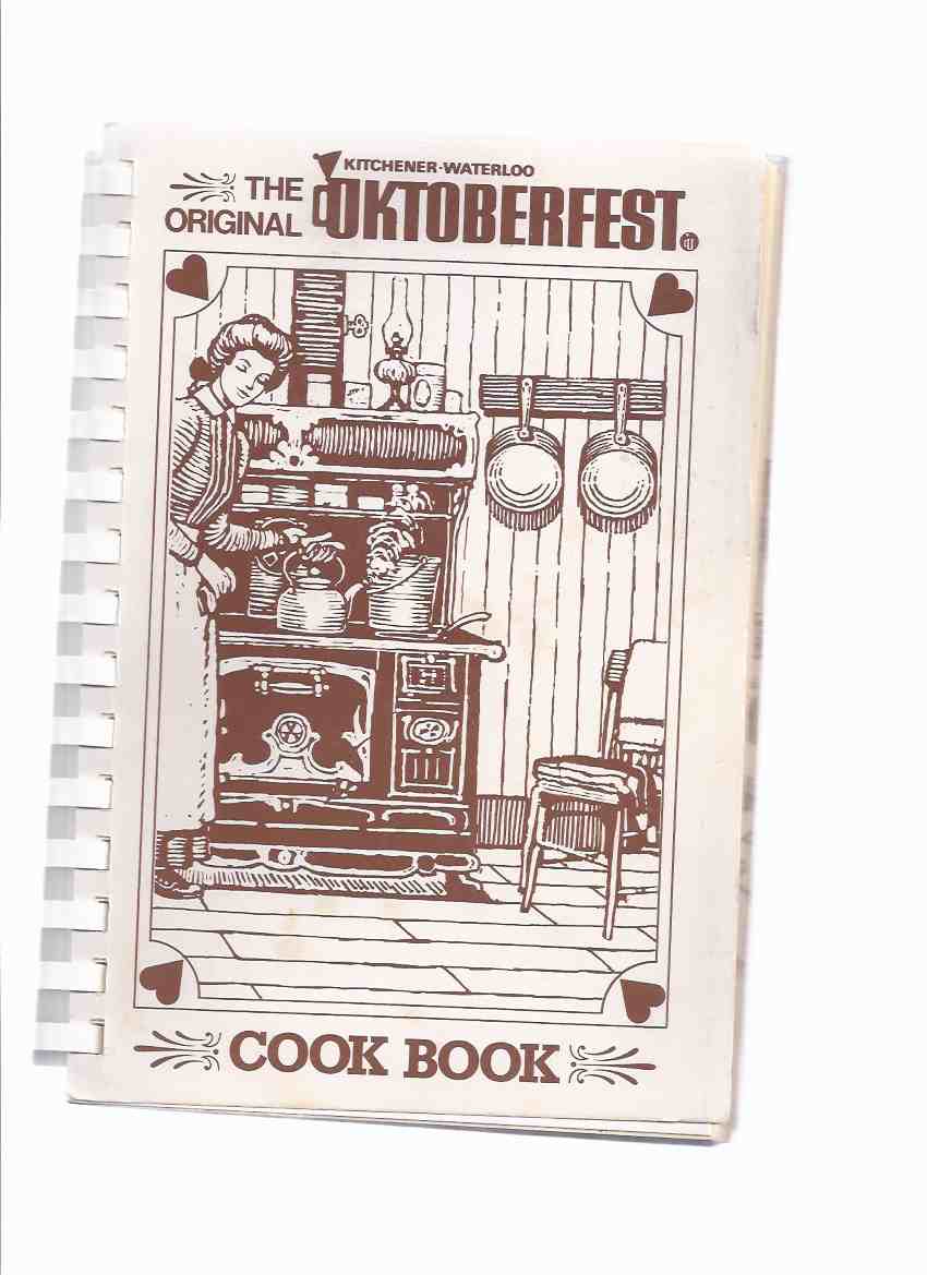 Image for The Original Kitchener-Waterloo Oktoberfest Cook Book / Kitchener-Waterloo Oktoberfest General & Cultural Events Committee ( K-W )( Cookbook / Cooking / Recipes / Octoberfest )