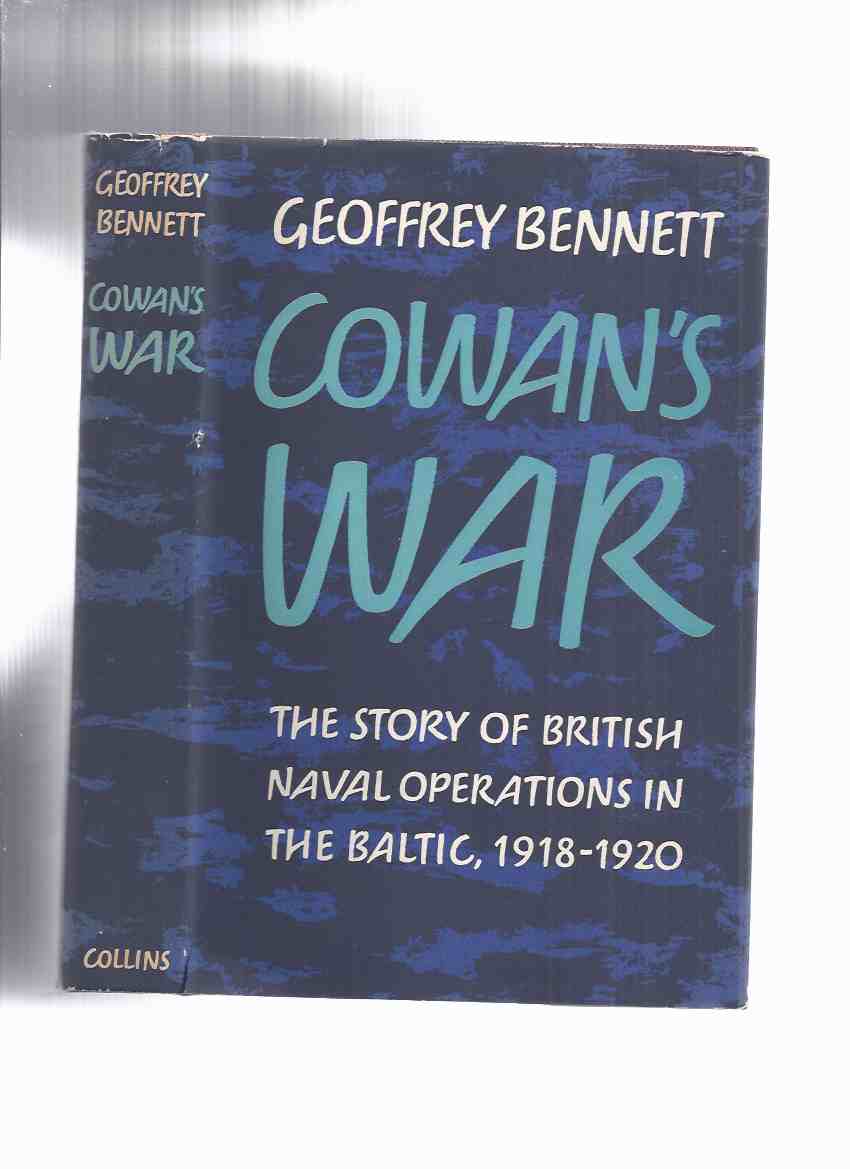 Image for Cowan's War: The Story of British Naval Operations in the Baltic 1918 - 1920 -by Geoffrey Bennett ( RN / Royal Navy / Operation Red Trek )( Lithuania and Latvia )( Rear-Admiral Walter Cowan )