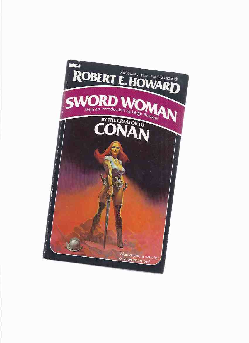 Image for Sword Woman -by Robert E Howard ( Sword Woman; Blades for France; Mistress of Death; the King's Service; the Shadow of the Hun )