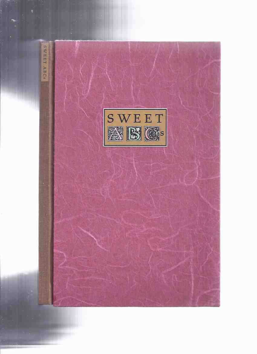 Image for Sweet ABCs: A Selection of Quotations and Recipes on Motherhood and Sweets Collected and Savoured By Susan Lukas and Beth Rose / Grace Notes Press # 14 of 50 Copies ( Cook Book / Cookbook / Desserts )( ABC / A B C's ABC's )
