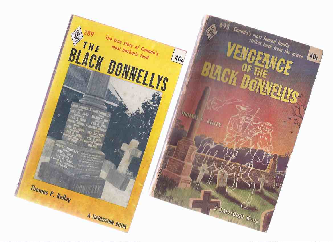 Image for 2 Volumes: The Black Donnellys: The True Story of Canada's Most Barbaric Feud -with Vengeance of the Black Donnellys -by Thomas P Kelley ( Lucan, Ontario / True Crime )