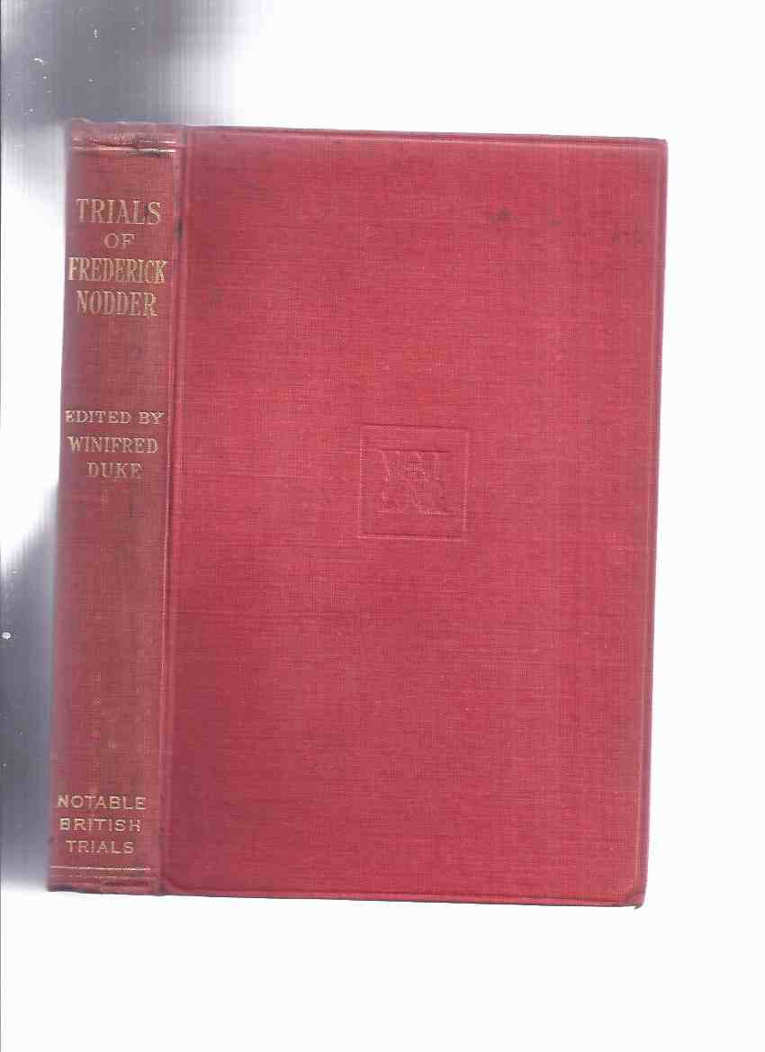 Image for The Trials of Frederick Nodder: The Mona Tinsley Case -by Winifred Duke / Notable British Trials Series ( No Body, No Murder Principle of Law )