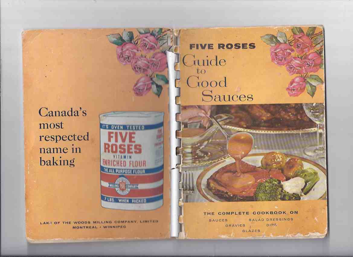 Image for Five Roses: Guide to Good Sauces: The Complete Cookbook on Sauces, Salad Dressings, Gravies, Dips; Glazes ( Five Roses Flour / Lake of the Woods Milling Company )( Coupons attached and complete)( Cook Book )