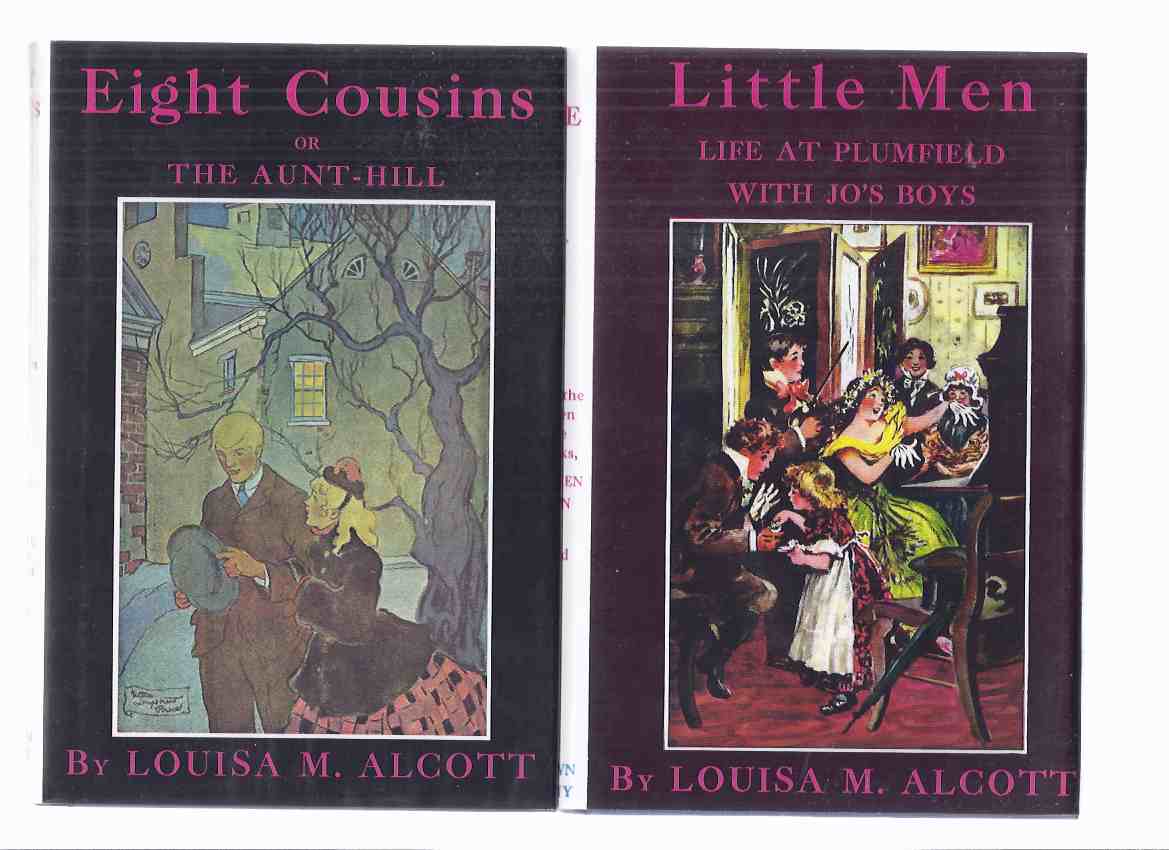 Eight Cousins, or The Aunt-Hill ---with Little Men, Life at Plumfield with Jo's Boys, a Sequel to Little Women ---by Loiusa May Alcott ---TWO VOLUMES - Orchard House Editions Image for Eight Cousins, or The Aunt-Hill ---with Little Men, Life at Plumfield with Jo's Boys, a Sequel to Little Women ---by Loiusa May Alcott ---TWO VOLUMES - Orchard House Editions