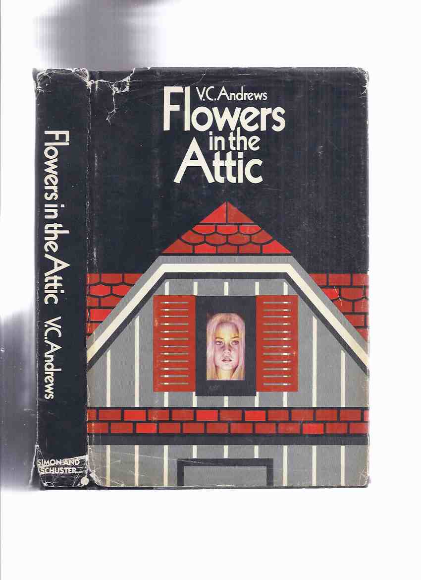 Image for Flowers in the Attic, Book 1 of the Dollanganger Saga - by V C Andrews ( Volume One )
