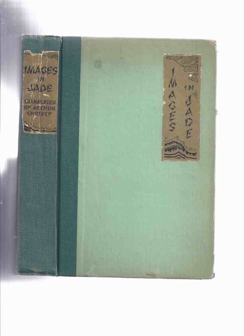 Image for Images in Jade: Translations from Classical and Modern Chinese Poetry ( Poems / Poets / China )