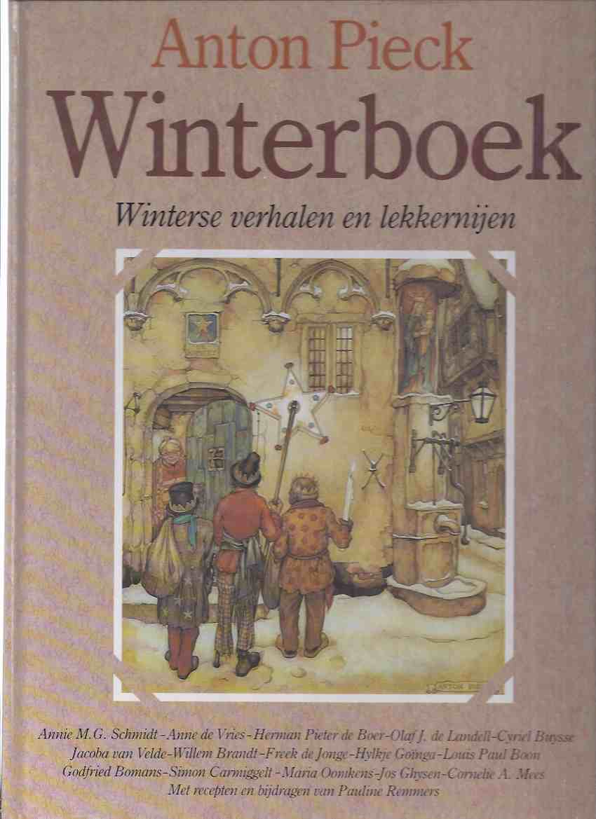 Image for Winterboek, winterse verhalen en lekkernijen: Anton Pieck (inc. De echte Sinterklaas; Kerstmis; Driekoningen; Sint-Maarten; Sint-Nicolaas; etc) (all Text in Dutch )