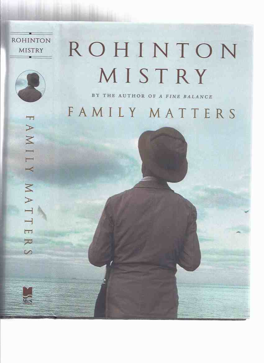 Image for Family Matters ---by Rohinton Mistry -a Signed Copy ( 1st Canadian Edition )