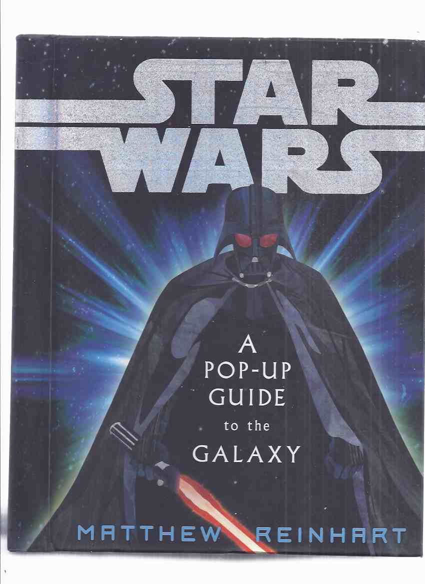 Image for STAR WARS: A Pop-Up Guide to the Galaxy ( Popups Include: Darth Vader, a Rancor; Imperial Walker on Hoth; Millennium Falcon; Mos Eisley; R2-D2 & C-3PO; Luke Skywalker and DV with Light Sabres that actually light up; Plus more)