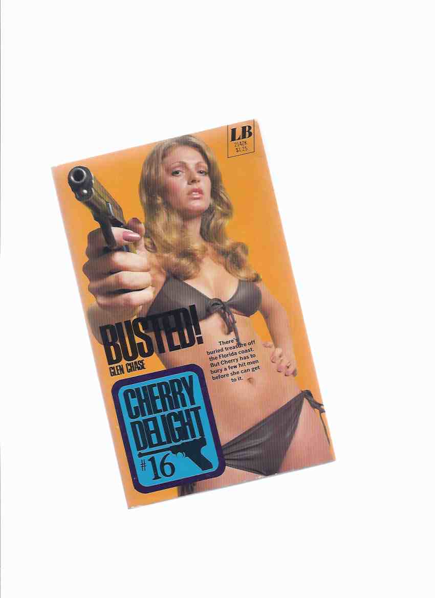 Image for Busted ---Cherry Delight ---a Sexecutioner Thriller ---volume / book # 16
