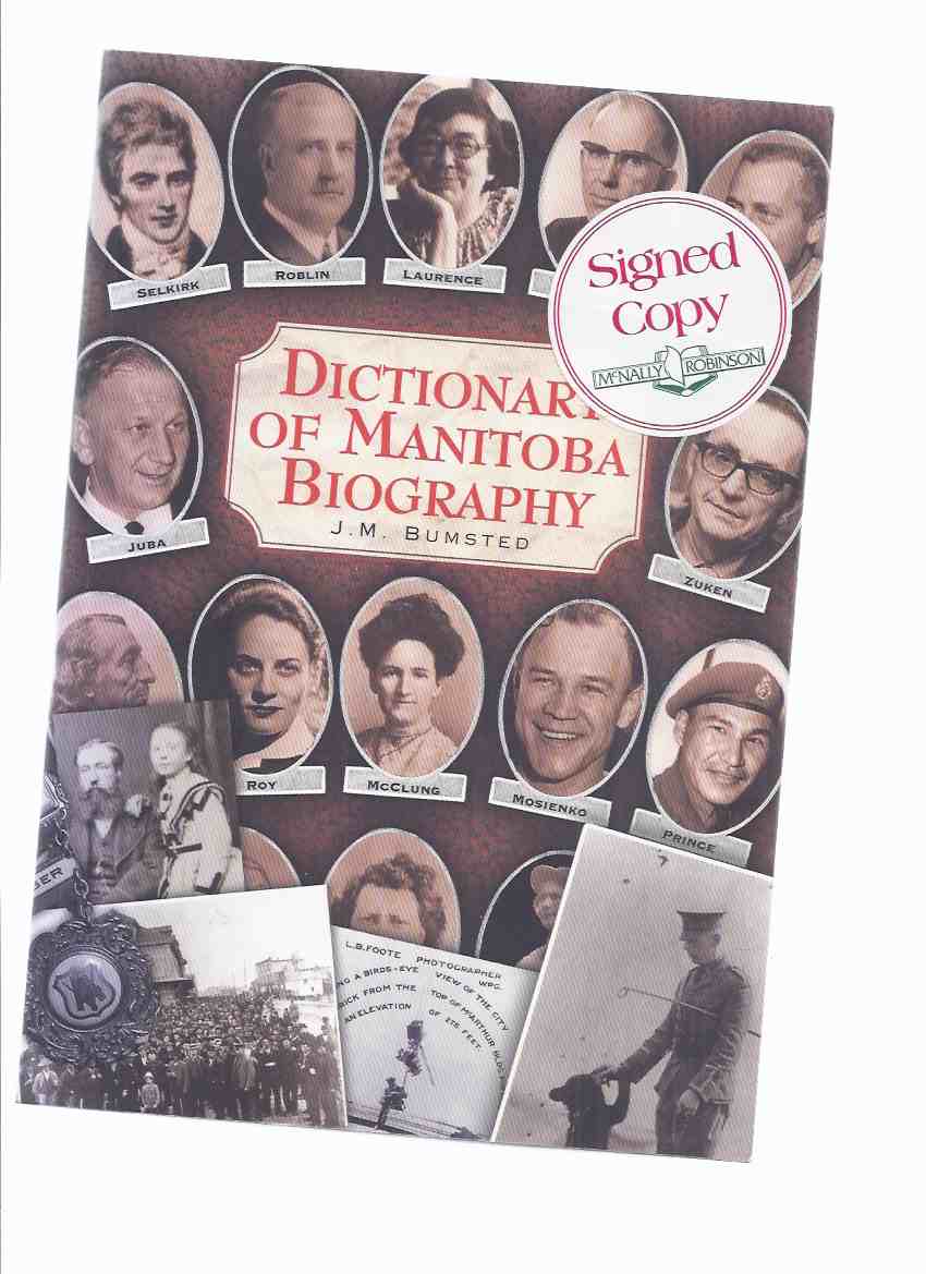 Image for Dictionary of Manitoba Biography -by J M Bumsted -a Signed Copy ( Manitoba History )
