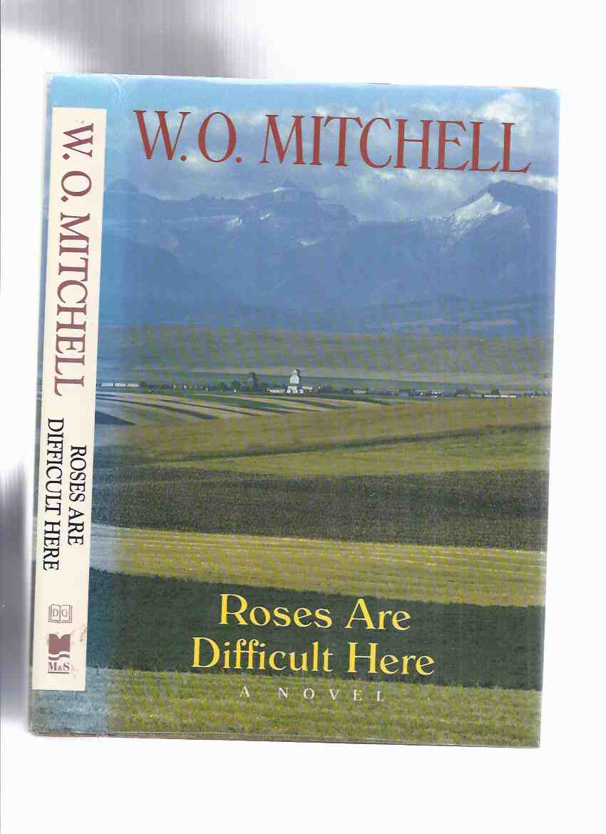 Image for Roses are Difficult Here ---by W O Mitchell -a Signed Copy