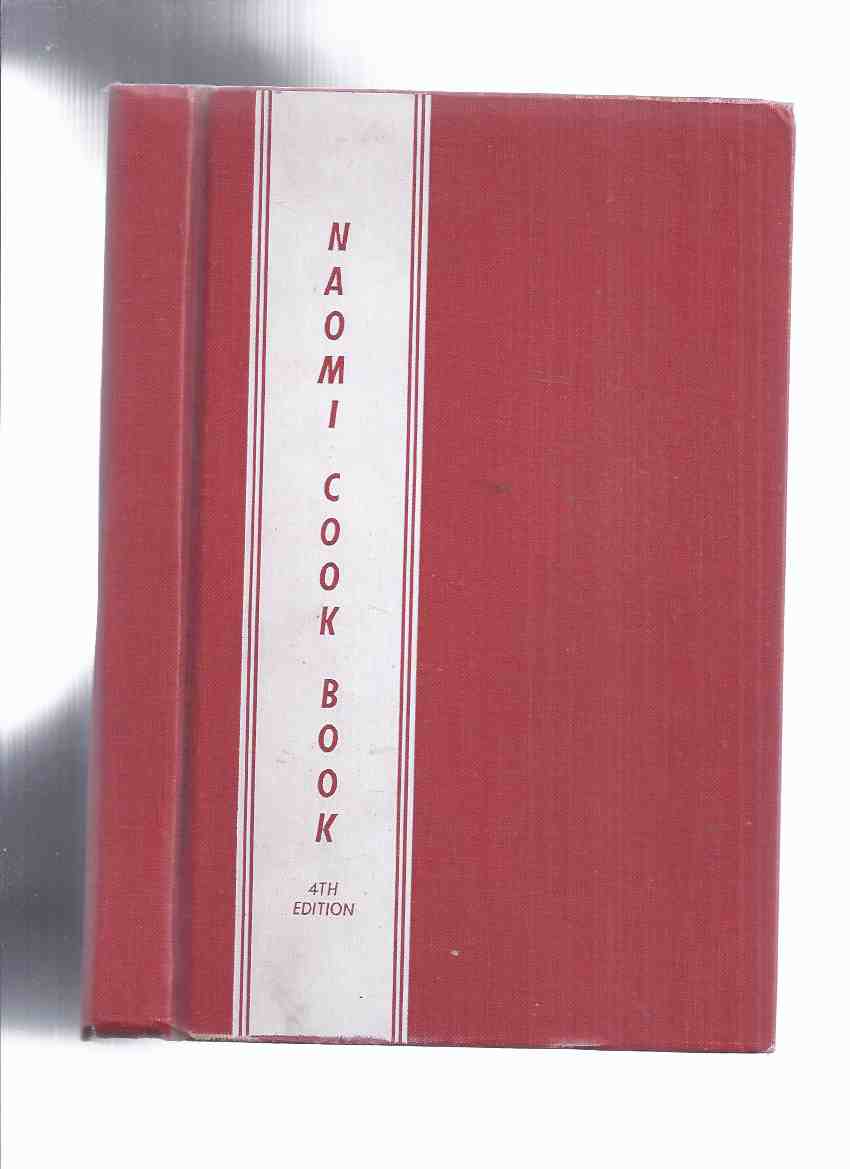 Image for The Naomi Cook Book, Published By the Naomi Chapter of Toronto to Mark 40 Years of Service in the Hadassah Wiso Organization of Canada, Etc ( Cookbook / Recipes / Cooking / Jewish )