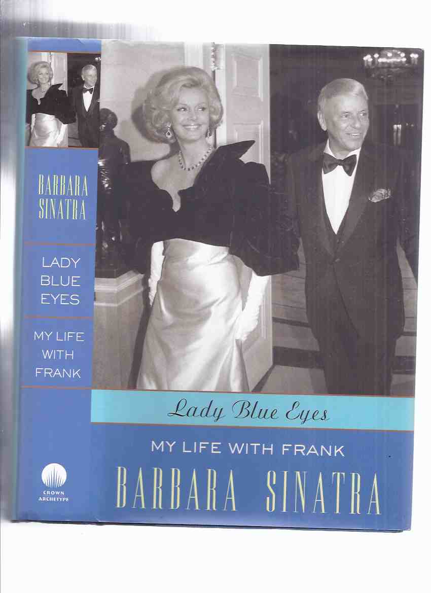 Image for Lady Blue Eyes: My Life with Frank Sinatra -by Barbara Sinatra -a Signed Copy ( Biography / Autobiography )