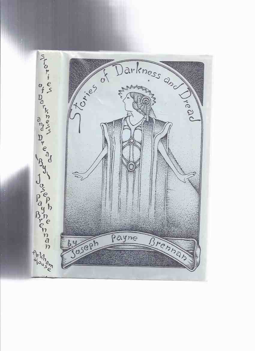 Image for Stories of Darkness and Dread -by Joseph Payne Brennan --a Signed Copy / Arkham House edtion (inc. City of the Seven Winds; Apprehension; Black Thing at Midnight; Killer Cat; Seventh Incantation; Zombique; Keeper of the Dust; North Knoll; etc)