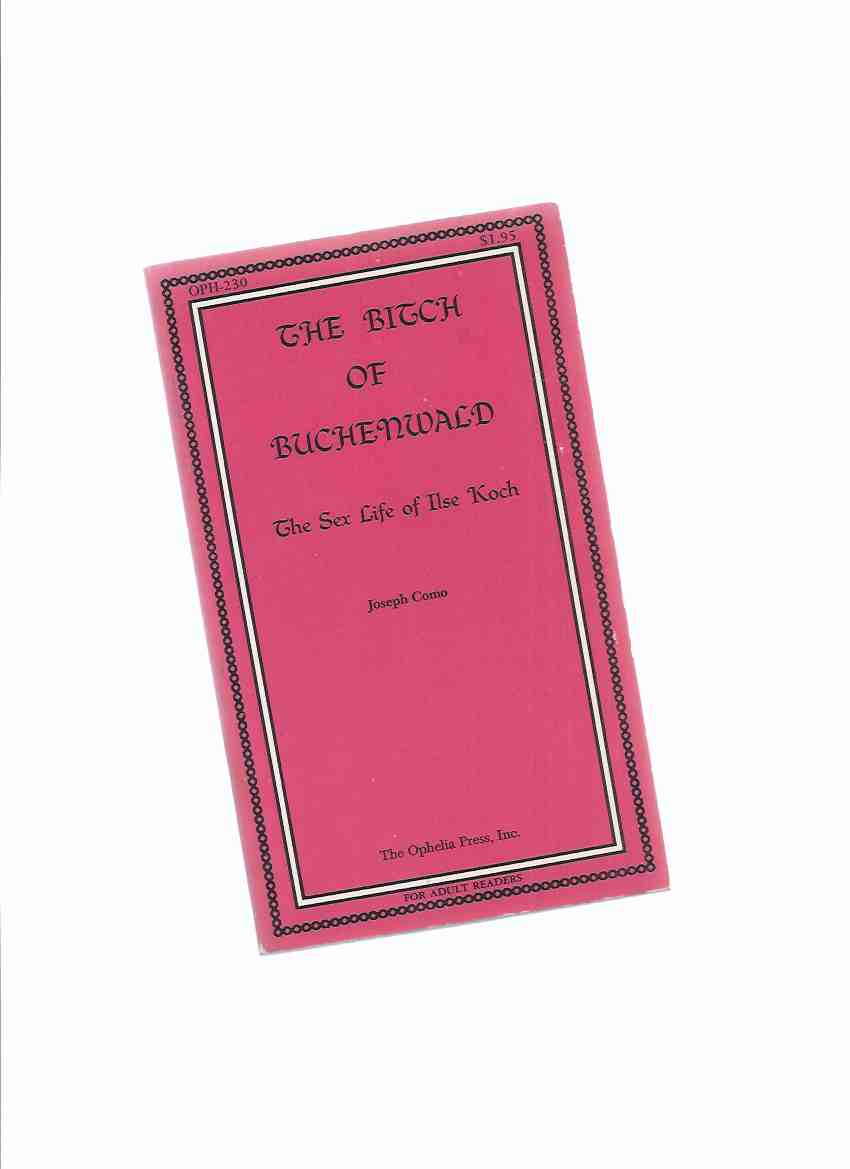 Image for The Bitch of Buchenwald: The Sex Life of Ilse Koch -by Joseph Como ( Ilsa, She Wolf of the SS )