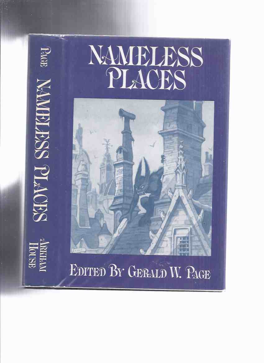 Image for ARKHAM HOUSE: Nameless Places -by Gerald W Page (signed)(inc. Night of the Unicorn; Real Road to the Church; Gods of Earth; what Dark God; Last Hand; Awakening; Christmas Present; Lifeguard, etc)