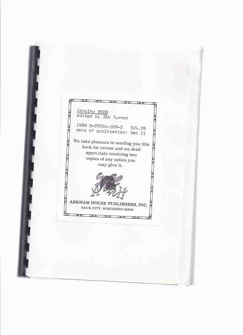 Image for ARKHAM HOUSE REVIEW/PROOF Copy: CTHULHU 2000: A Lovecraftian Anthology -SIGNED ( Barrens; Pickman's Modem; His Mouth Will Taste of Wormwood; Fat Face; Black Man with a Horn; Love's Eldritch Ichor; Last Feast of Harlequin; On the Slab etc)