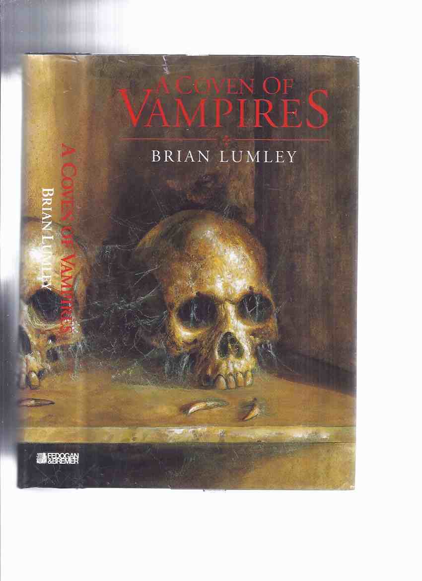 Image for FEDOGAN & BREMER: A Coven of Vampires ( What Dark God; Back Row; Strange Years; Kiss of the Lamia; Recognition; Thief Immortal; Necros; Thing from the Blasted Heath; Uzzi; Picnickers; Zack Phalanx is Vlad the Impaler; House of the Temple )