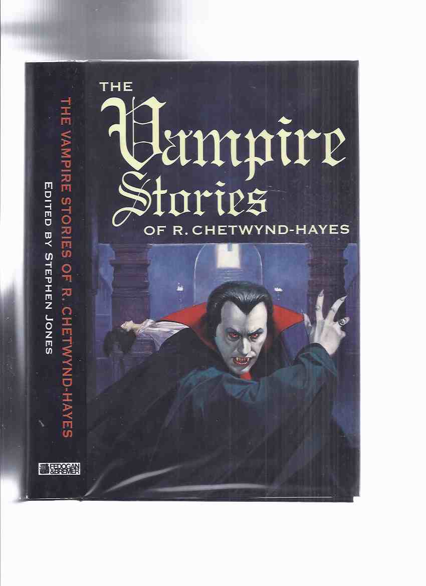 Image for FEDOGAN & BREMER Limited Edition in Slipcase:; The Vampire Stories of R Chetwynd-Hayes (inc. Looking for Something to Suck; Keep the Gaslight Burning; The Werewolf and the Vampire; My Mother Married a Vampire, etc)