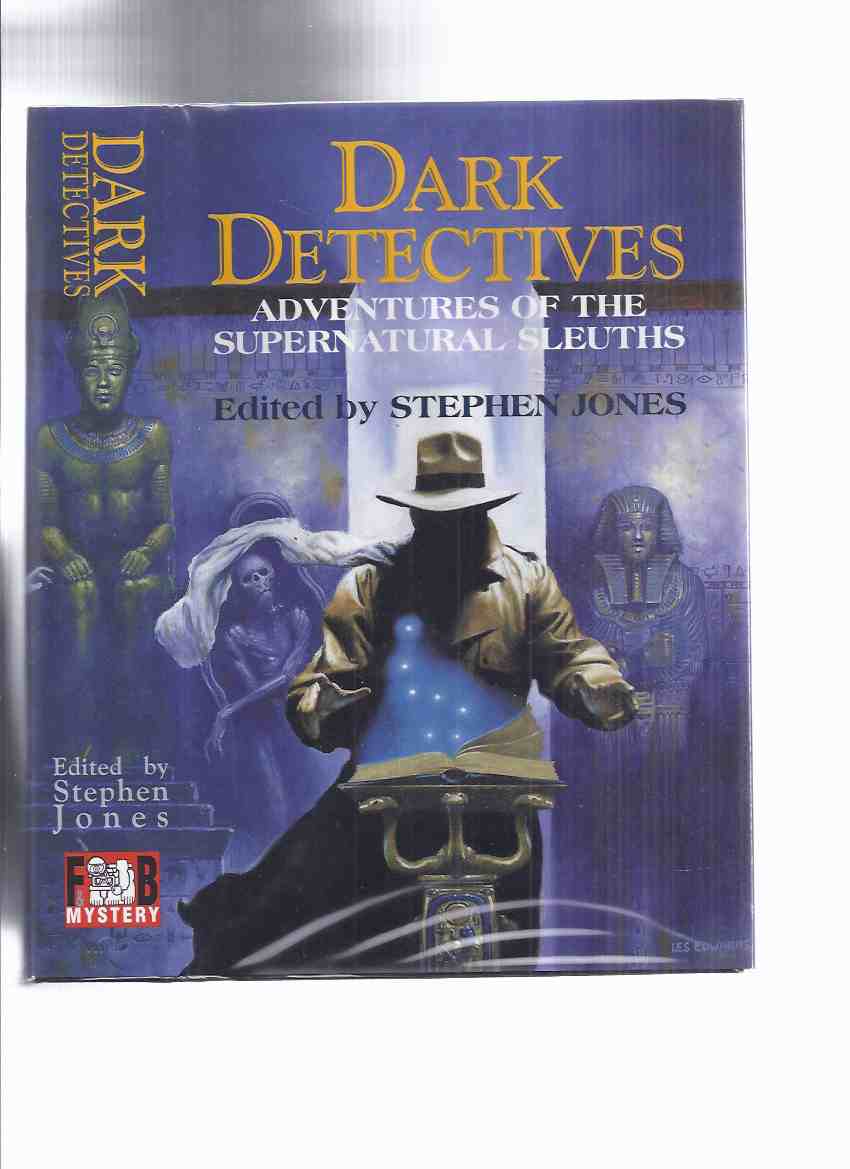 Image for FEDOGAN & BREMER Limited Edition in Slipcase: Dark Detectives: Adventures of the Supernatural Sleuths -Signed By 9 (inc Horse of Invisible; Adv. of Crawling Horror; De Marigny’s Clock; Man Who Shot Man Who Shot Man Who Shot Liberty Valence; Bay Wolf, etc)