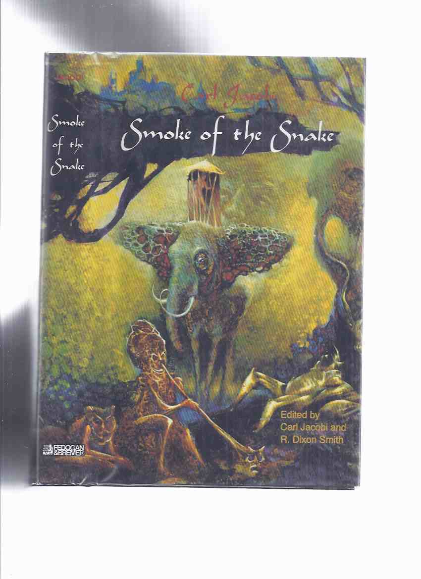Image for FEDOGAN & BREMER: Smoke of the Snake -by Carl Jacobi (inc Music Lover; Hamadryad; The Elcar Special; Eternity When?; The Tunnel; The Monument; The Street That Wasn't There by Carl Jacobi and Clifford D. Simak, etc)