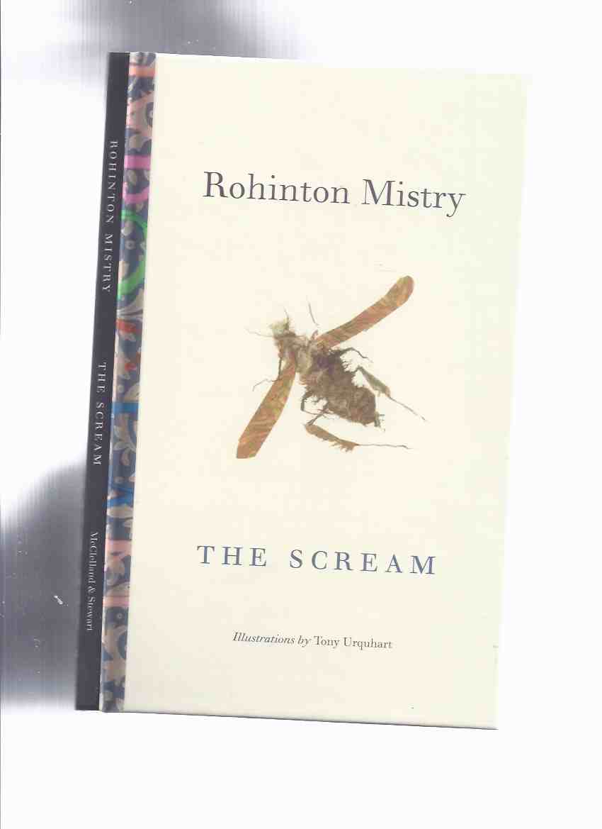 Image for The Scream ---by Rohinton Mistry , Illustrations By Tony Urquhart