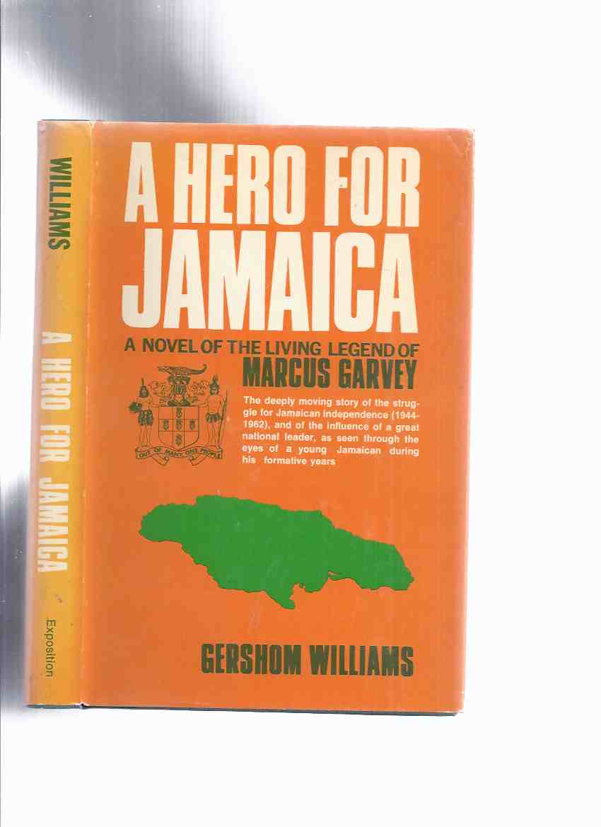 Image for A Hero for Jamaica: A Novel of the Living Legend of Marcus Garvey ---a Signed Copy ( Story of the Struggle for Jamaica / Jamaican Independence )