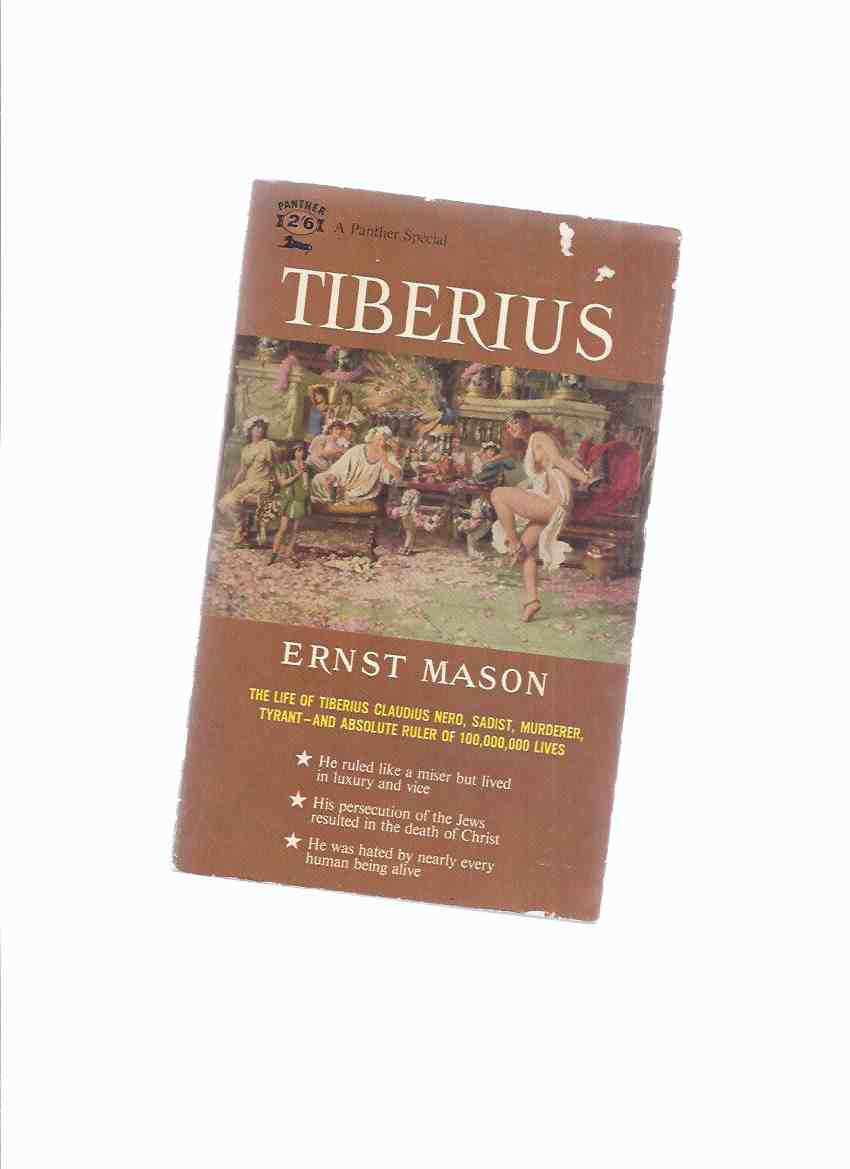 Image for Tiberius -The Life of Tiberius Claudius Nero, Pervert, Murderer, Tyrant ---by Frederik Pohl ---a Signed Copy