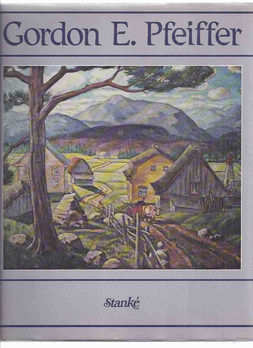Image for Gordon E Pfeiffer -by Cotton Aimers ( Signed By the Artist )( French-Canadian Artist / Art )( English - French Text )